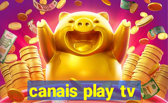 canais play tv